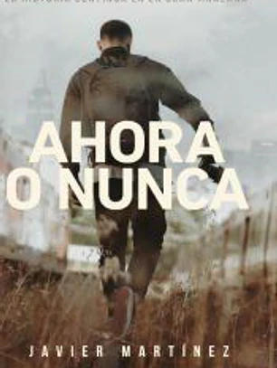 Ahora o nunca