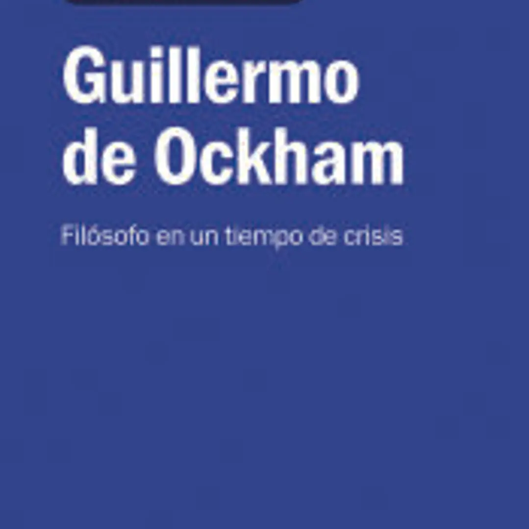 Guillermo de Ockham: Filósofo en un tiempo de crisis 1