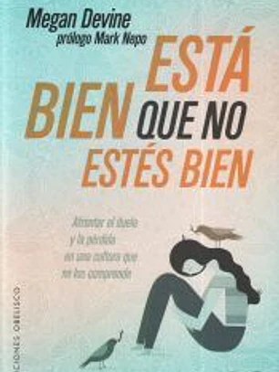 ESTÁ BIEN QUE NO ESTÉS BIEN