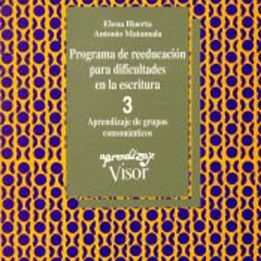 Programa de reeducación para dificultades en la escritura. Cuaderno 3: Aprendizaje de grupos consonánticos 1