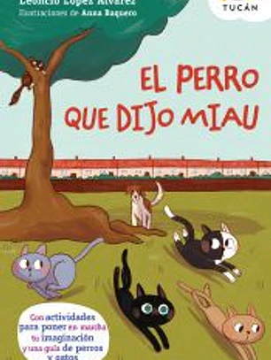 EL PERRO QUE DIJO MIAU