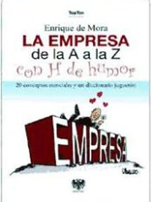 La empresa de la A a la Z (con h de Humor)