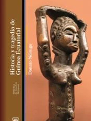 HISTORIA Y TRAGEDIA DE GUINEA ECUATORIAL