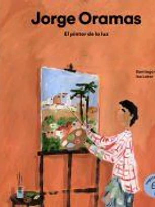 Jorge Oramas. El pintor de la luz