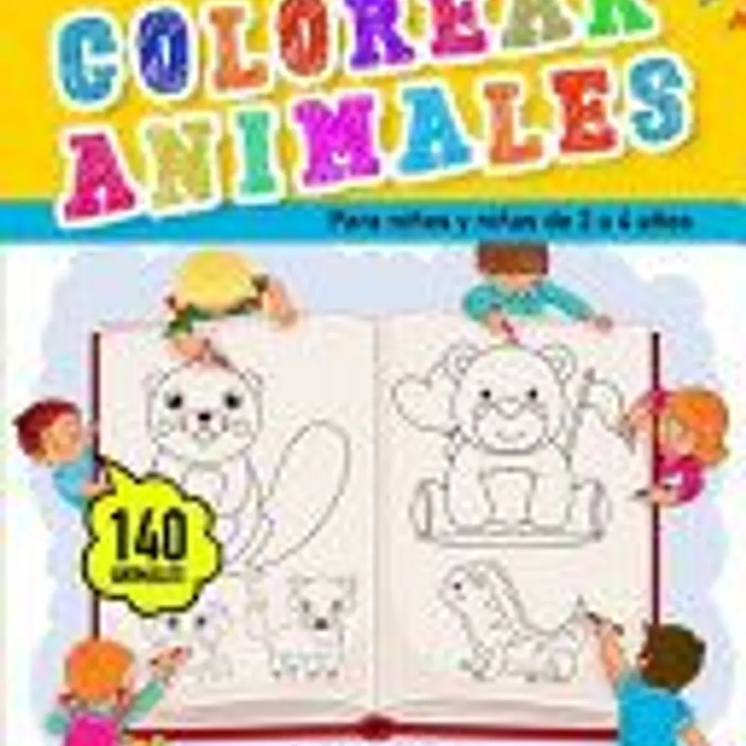 Mi mejor libro para colorear animales: Para niños y niñas de 2 a 4 años. Cuaderno para pintar o colorear infantil. 140 dibujos de animales para pintar 1