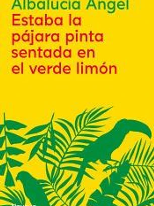 Estaba la pájara pinta sentada en el verde limón