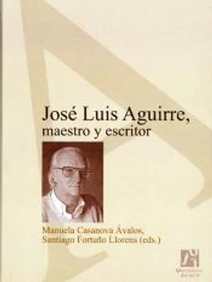 José Luis Aguirre, maestro y escritor
