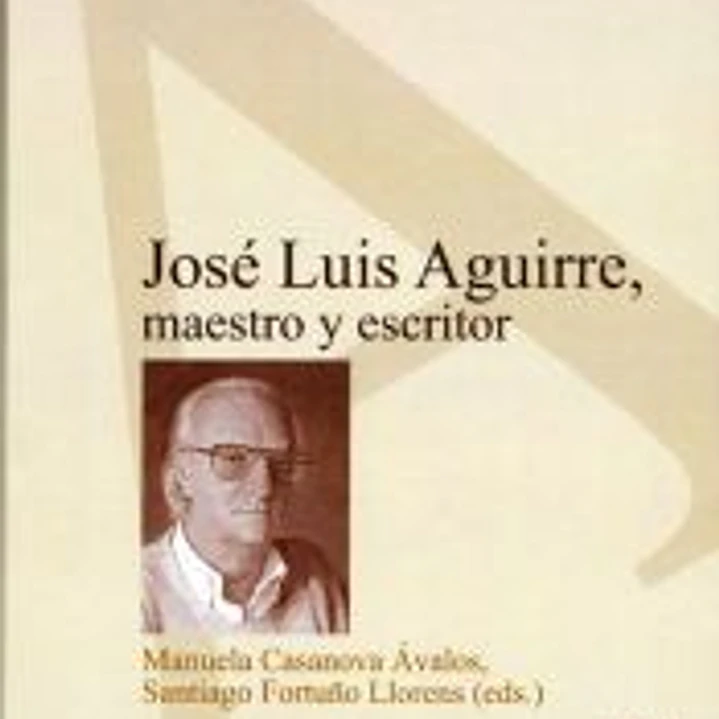 José Luis Aguirre, maestro y escritor 1