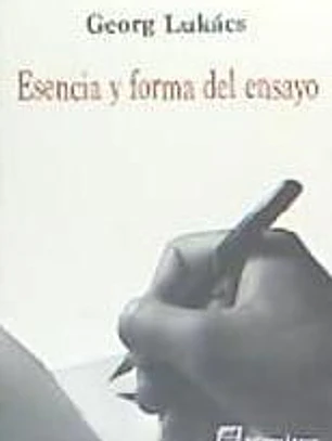 Esencia y forma del ensayo