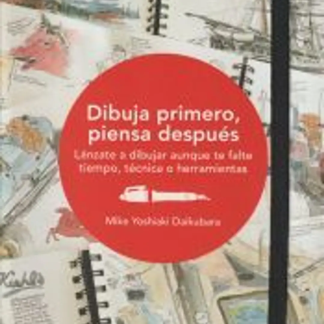 Dibuja primero, piensa después 1