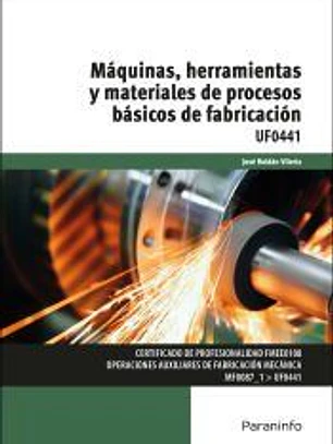 Máquinas, herramientas y materiales de procesos básicos de fabricación