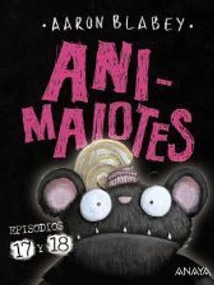 Animalotes 17 y 18: ¡Empieza el juego! / Mira quién habla