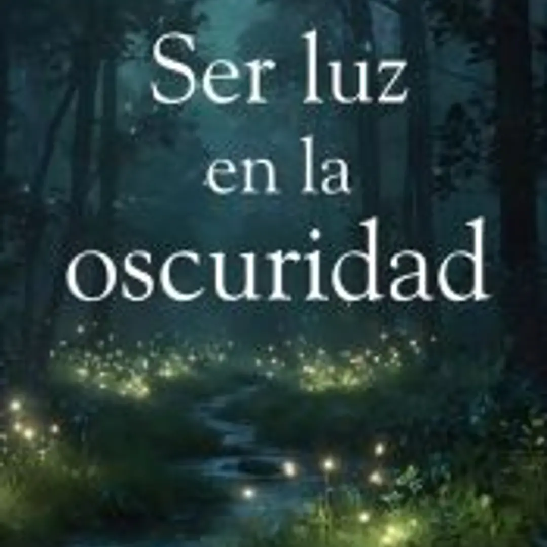 Ser luz en la oscuridad 1