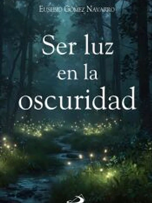 Ser luz en la oscuridad