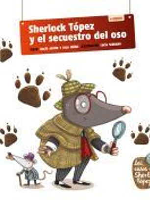 Sherlock Tópez y el secuestro del oso