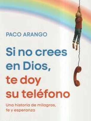 Si no crees en Dios, te doy su teléfono