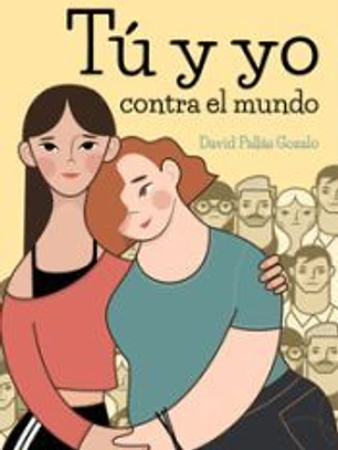 Tu y yo contra el mundo