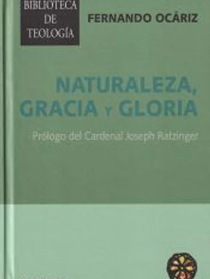 Naturaleza, gracia y gloria