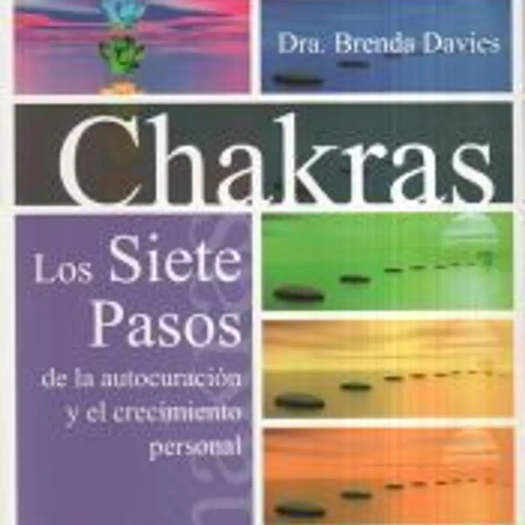 Chakras : los siete pasos de la autocuración y el crecimiento personal 1