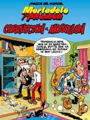 Mortadelo y Filemón. Corrupción a mogollón (Magos del Humor 59)