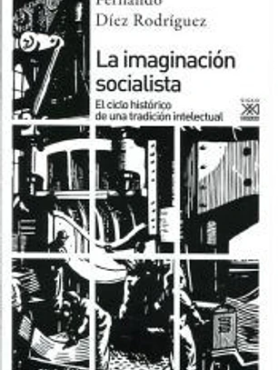 Imaginación socialista: el ciclo histórico de una tradición intelectual