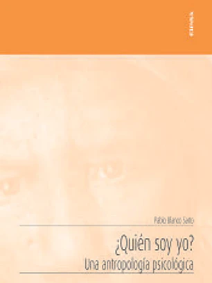 ¿Quién soy yo? Una antropología psicológica