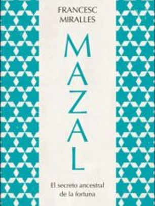 Mazal.El secreto ancestral de la fortuna