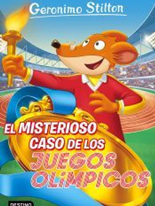 Geronimo Stilton 47. El misterioso caso de los Juegos Olímpicos