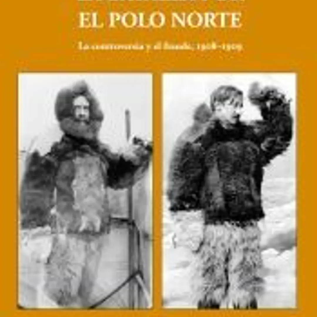 La batalla por el polo Norte: La controversia y el fraude. 1908-1909 1