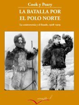 La batalla por el polo Norte: La controversia y el fraude. 1908-1909