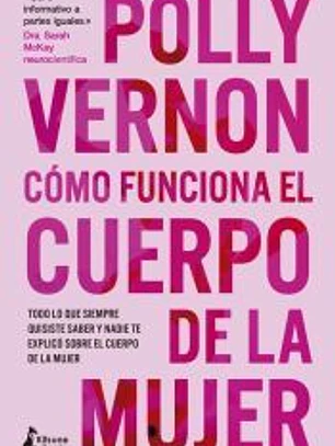 Cómo funciona el cuerpo de la mujer