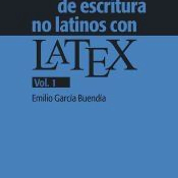 Sistemas de escritura no latinos con LATEX. Vol. 1 1