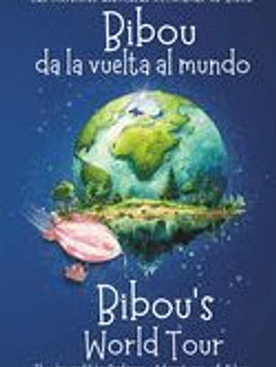 Bibou da la vuelta al mundo - Bibou's World Tour: Libro educativo bilingüe español-inglés para niños - English-Spanish Bilingue Picture Book for Toddl