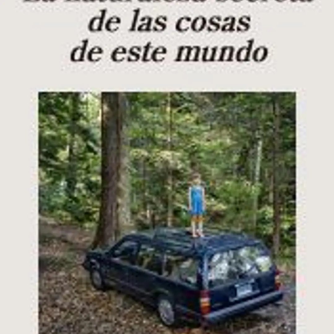 La naturaleza secreta de las cosas de este mundo 1