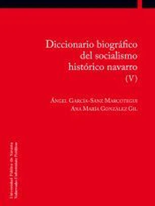 Diccionario biográfico del socialismo histórico navarro (V)