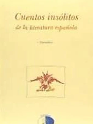CUENTOS INSÓLITOS DE LA LITERATURA ESPAÑOLA