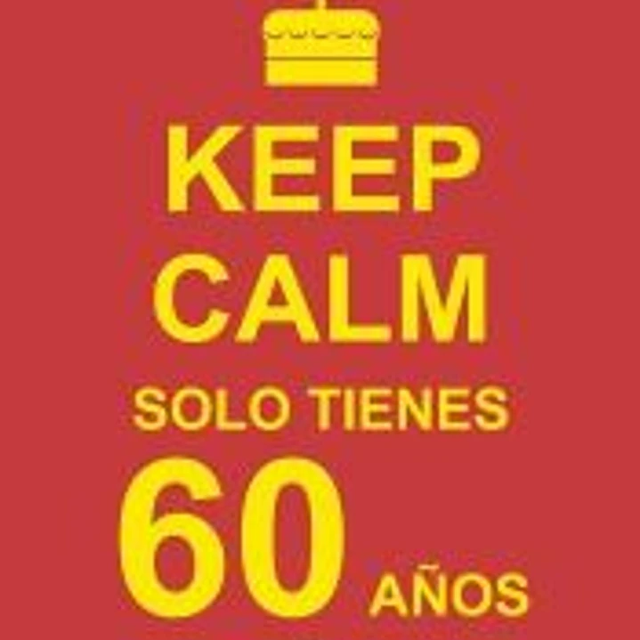 Keep calm, solo tienes 60 años 1