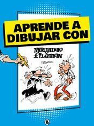 Aprende a dibujar con Mortadelo y Filemón (Mortadelo y Filemón. Actividades)