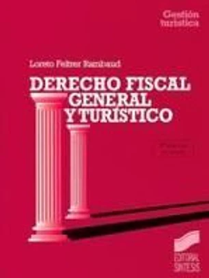 Derecho fiscal general y turístico (3.Âª edición)