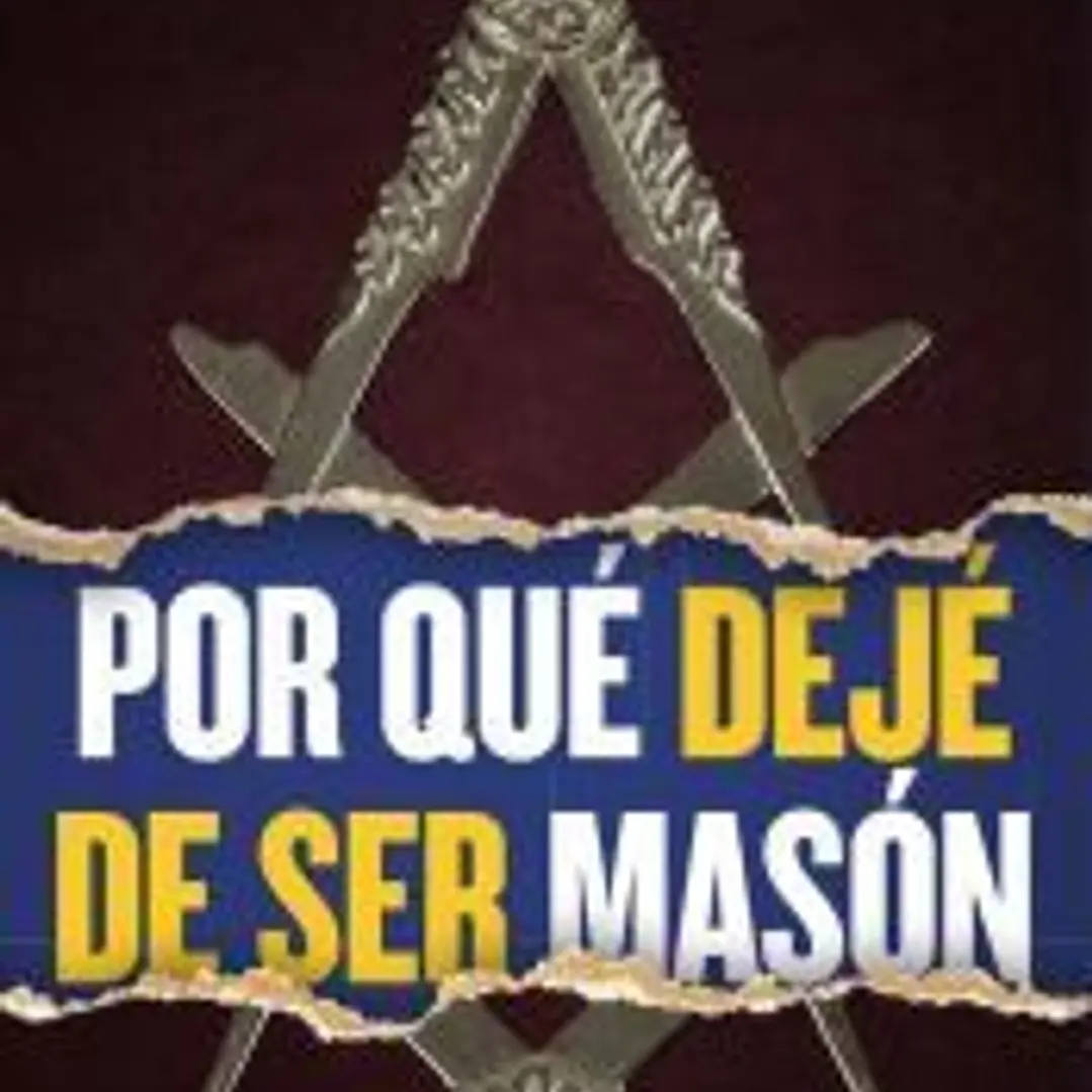 Por qué dejé de ser masón 1