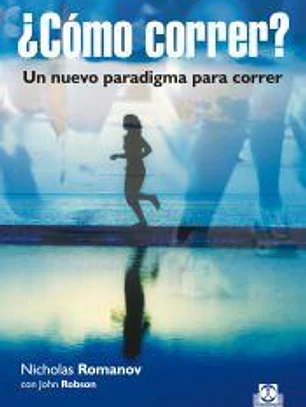 ¿Cómo correr? : un nuevo paradigma para correr
