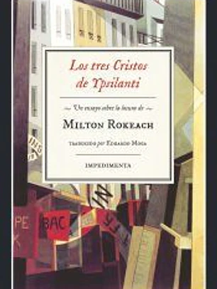 Los tres Cristos de Ypsilanti: un ensayo sobre la locura