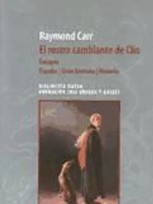 El rostro cambiante de Clío. Ensayos. España-Gran Betaña-Historia
