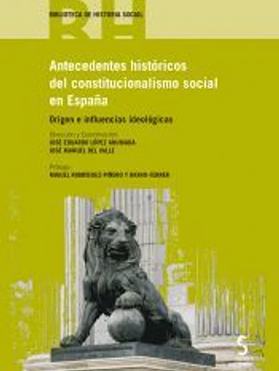Antecedentes históricos del constitucionalismo social en España: Orígenes e influencias ideológicas