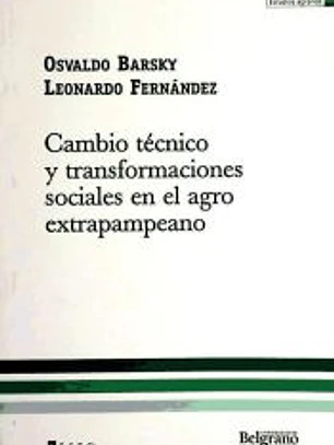 CAMBIO TÉCNICO Y TRANSOFRMACIONES SOCIALES EN EL AGRO EXTRAPAMPEANO