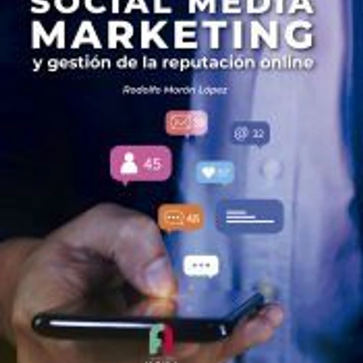 SOCIAL MEDIA MARKETING Y GESTIÓN DE LA REPUTACIÓN ONLINE 1