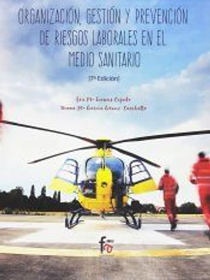 Organización, gestión y prevención de riesgos laborales en el medio sanitario 7ª