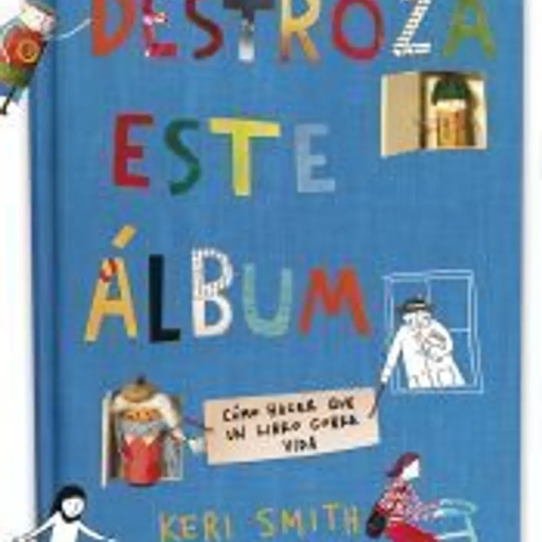 Destroza este álbum: cómo hacer que un libro cobre vida 1