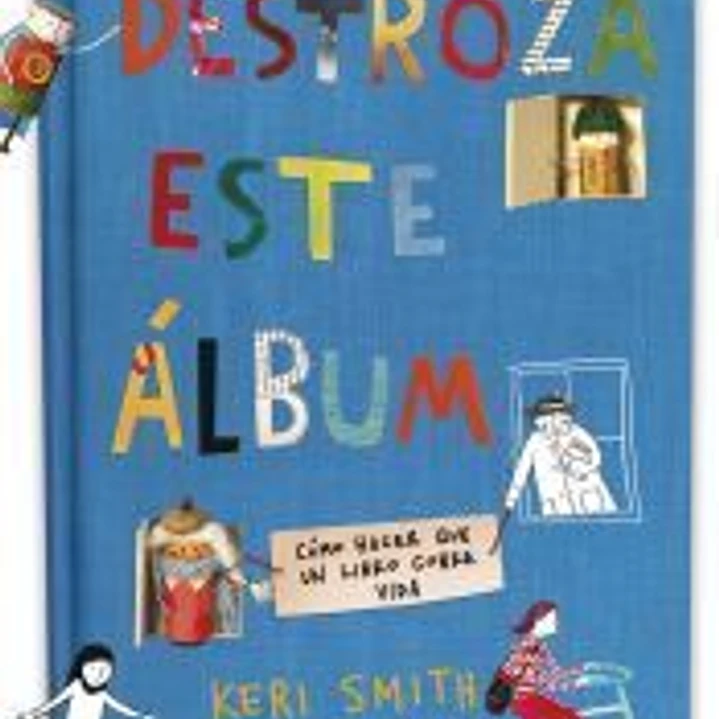 Destroza este álbum: cómo hacer que un libro cobre vida 1