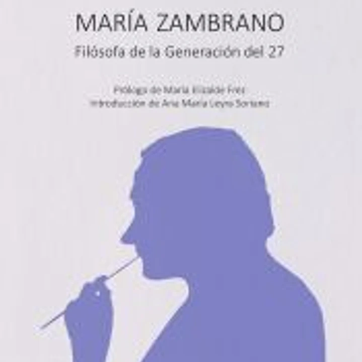 María Zambrano. Filósofa de la Generación del 27 1